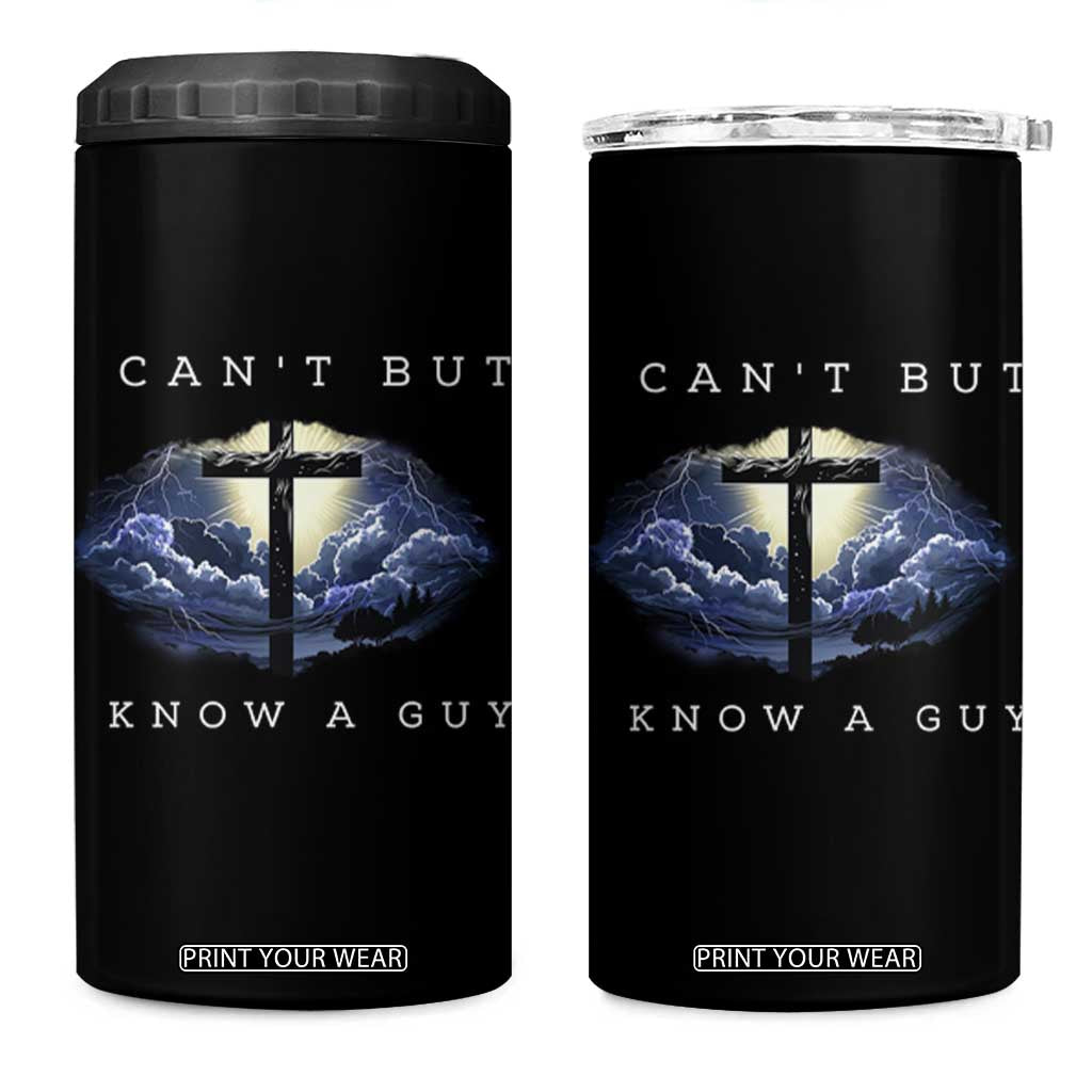 Christian Faith 4 in 1 Can Cooler Tumbler I Can't But I Know A Guy Christ Cross TS02 One Size: 16 oz Black Print Your Wear