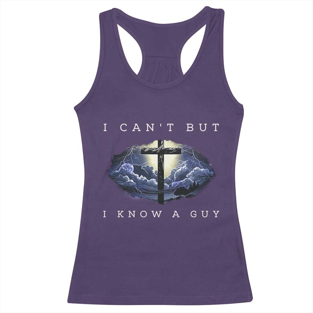 Christian Faith Racerback Tank Top I Can't But I Know A Guy Christ Cross TS02 Purple Print Your Wear