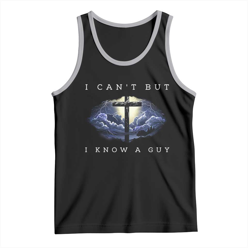 Christian Faith Tank Top I Can't But I Know A Guy Christ Cross TS02 Black Athletic Heather Print Your Wear