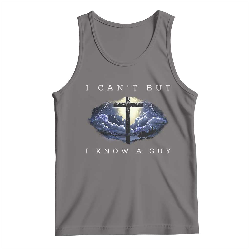 Christian Faith Tank Top I Can't But I Know A Guy Christ Cross TS02 Deep Heather Print Your Wear