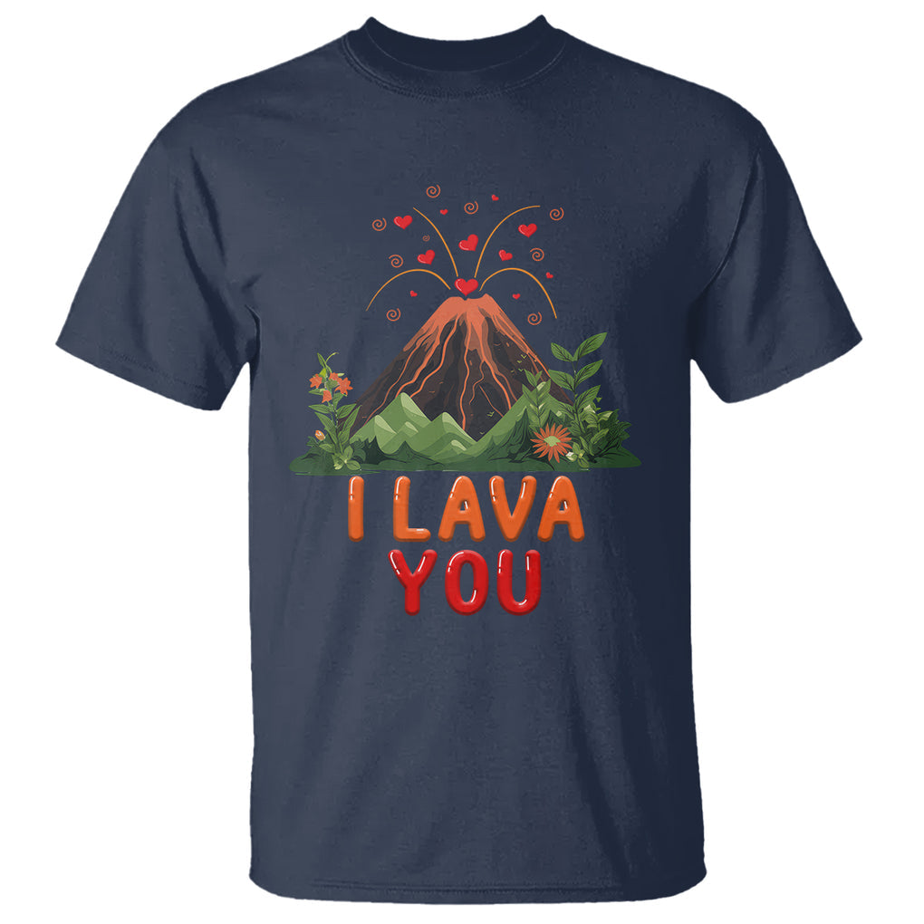 I Lava You Valentine T Shirt Funny Volcano Love Wordplay Joke TS02 Navy Printyourwear