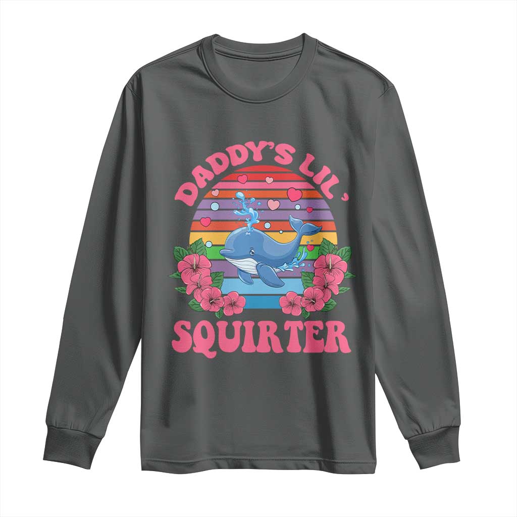 Funny Daddy's Lil Squirter Long Sleeve Shirt Cute Whale Inappropriate Embarrassing Adult Joke TS02 Dark Heather Print Your Wear