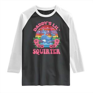 Funny Daddy's Lil Squirter Raglan Shirt Cute Whale Inappropriate Embarrassing Adult Joke TS02 Black White Print Your Wear