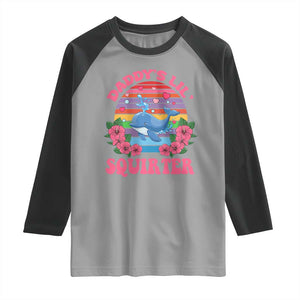 Funny Daddy's Lil Squirter Raglan Shirt Cute Whale Inappropriate Embarrassing Adult Joke TS02 Sport Gray Black Print Your Wear