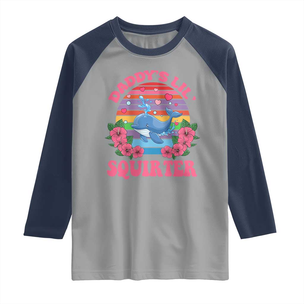 Funny Daddy's Lil Squirter Raglan Shirt Cute Whale Inappropriate Embarrassing Adult Joke TS02 Sport Gray Navy Print Your Wear