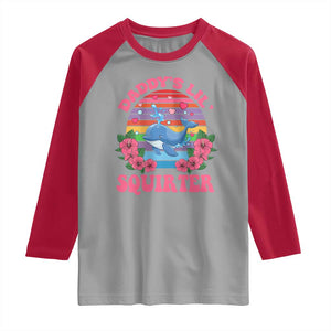Funny Daddy's Lil Squirter Raglan Shirt Cute Whale Inappropriate Embarrassing Adult Joke TS02 Sport Gray Red Print Your Wear