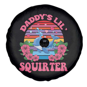 Funny Daddy's Lil Squirter Spare Tire Cover Cute Whale Inappropriate Embarrassing Adult Joke TS02 Print Your Wear