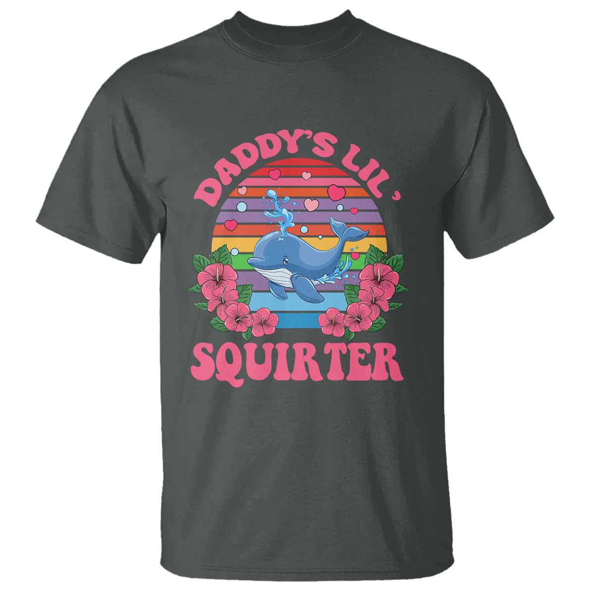 Funny Daddy's Lil Squirter T Shirt Cute Whale Inappropriate Embarrassing Adult Joke TS02 Dark Heather Print Your Wear