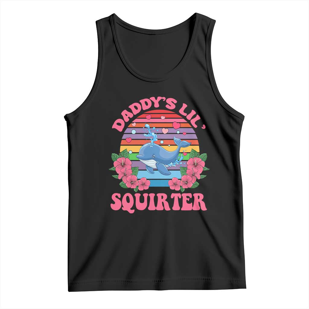 Funny Daddy's Lil Squirter Tank Top Cute Whale Inappropriate Embarrassing Adult Joke TS02 Black Print Your Wear