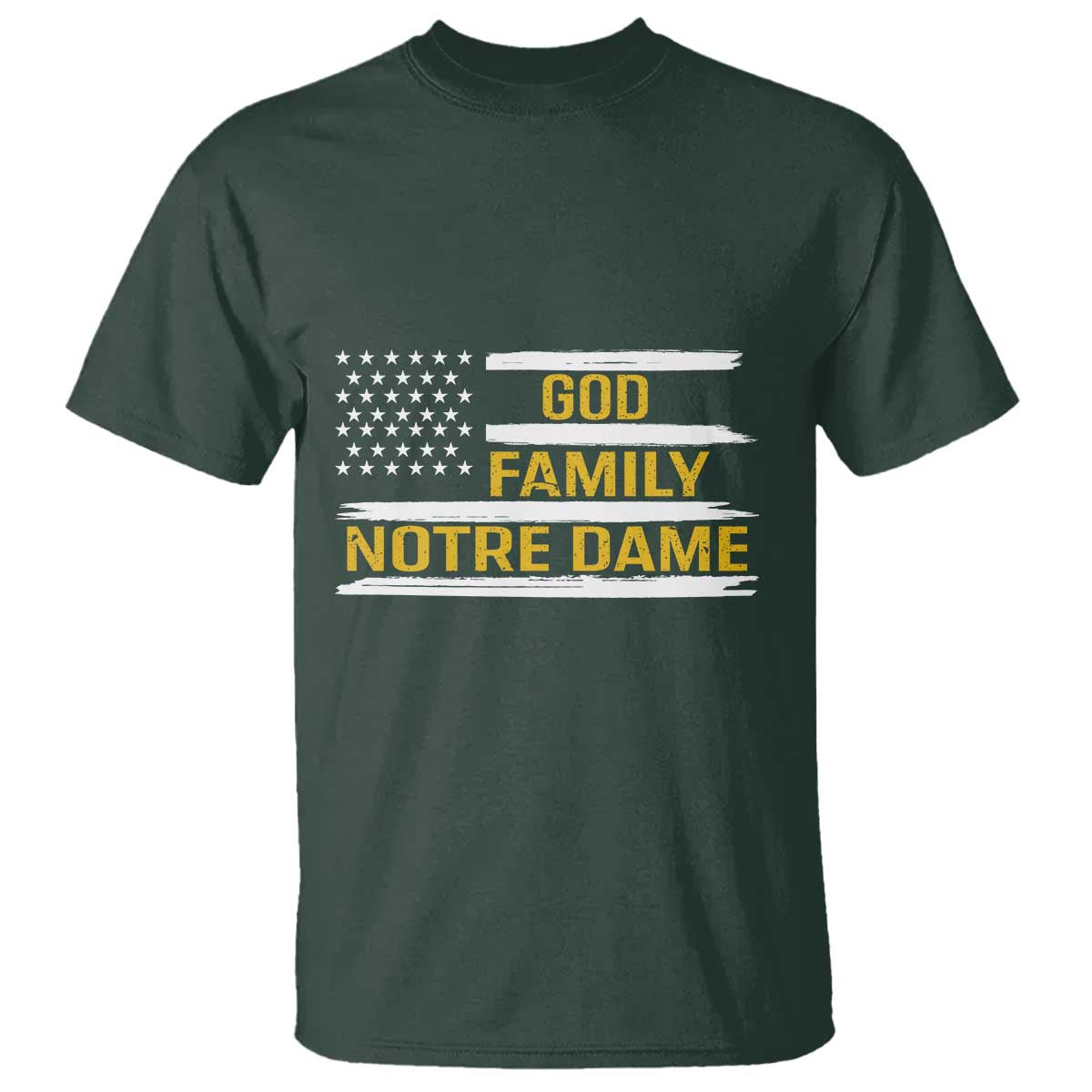 God Family Notre Dame T Shirt Indiana Fighting Irish Patriotic American Flag TS02 Dark Forest Green Print Your Wear