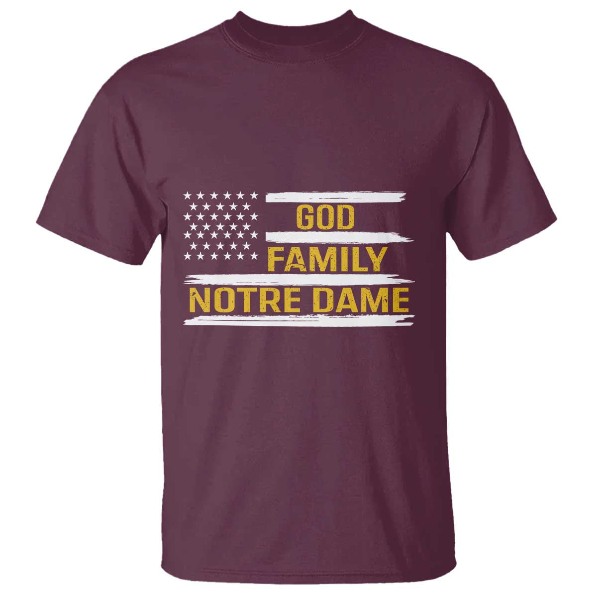 God Family Notre Dame T Shirt Indiana Fighting Irish Patriotic American Flag TS02 Maroon Print Your Wear