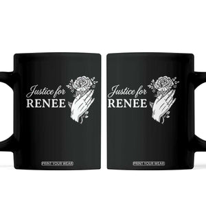 Justice for Renee Coffee Mug Floral Rose Memorial Minneapolis Jane 8 2026 Tribute TS02 Black Print Your Wear