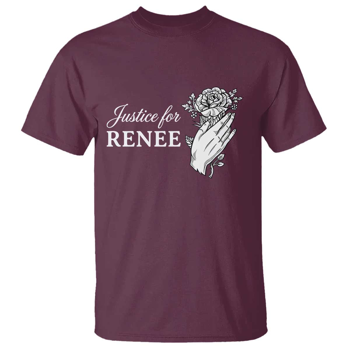 Justice for Renee T Shirt Floral Rose Memorial Minneapolis Jane 8 2026 Tribute TS02 Maroon Print Your Wear