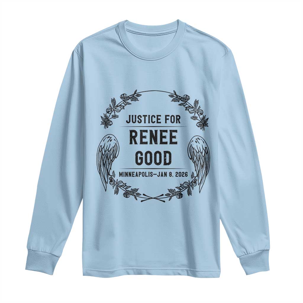 Justice for Renee Good Long Sleeve Shirt - Minneapolis January 8 2026 Tribute Memorial Tee TS02 Light Blue Print Your Wear