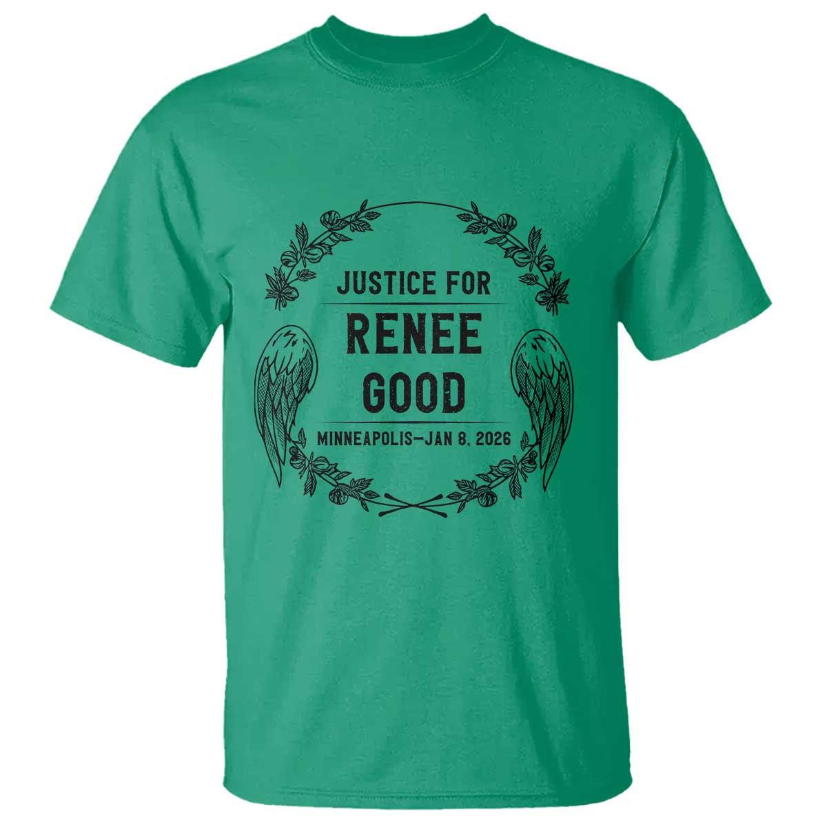 Justice for Renee Good T Shirt Minneapolis January 8 2026 Tribute Memorial Wreath TS02 Irish Green Print Your Wear