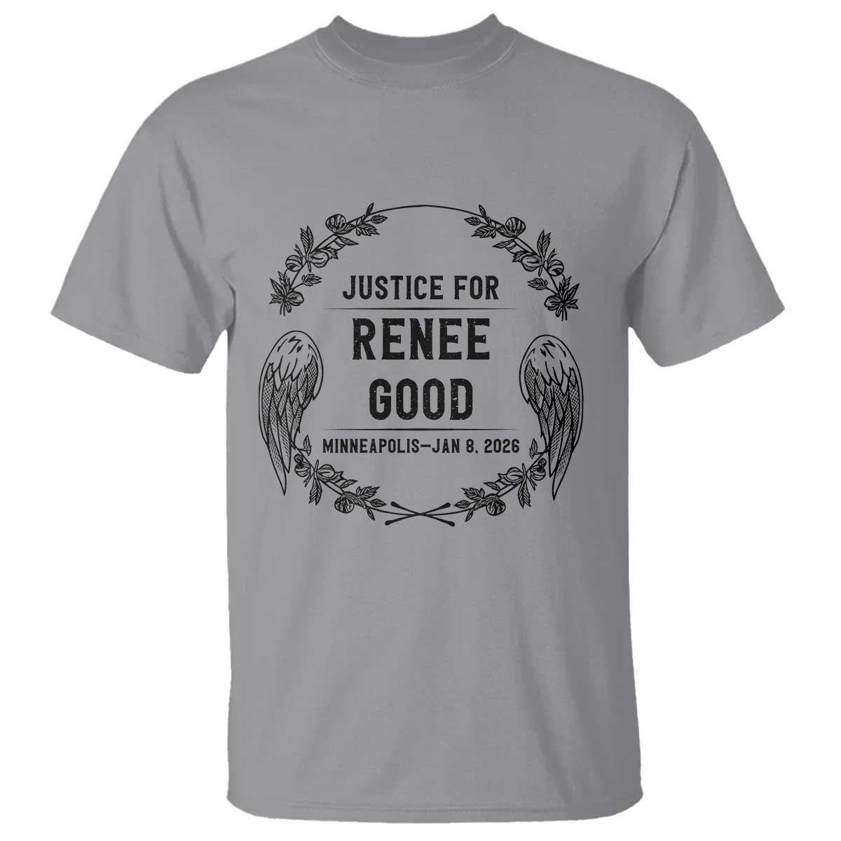 Justice for Renee Good T Shirt Minneapolis January 8 2026 Tribute Memorial Wreath TS02 Sport Gray Print Your Wear