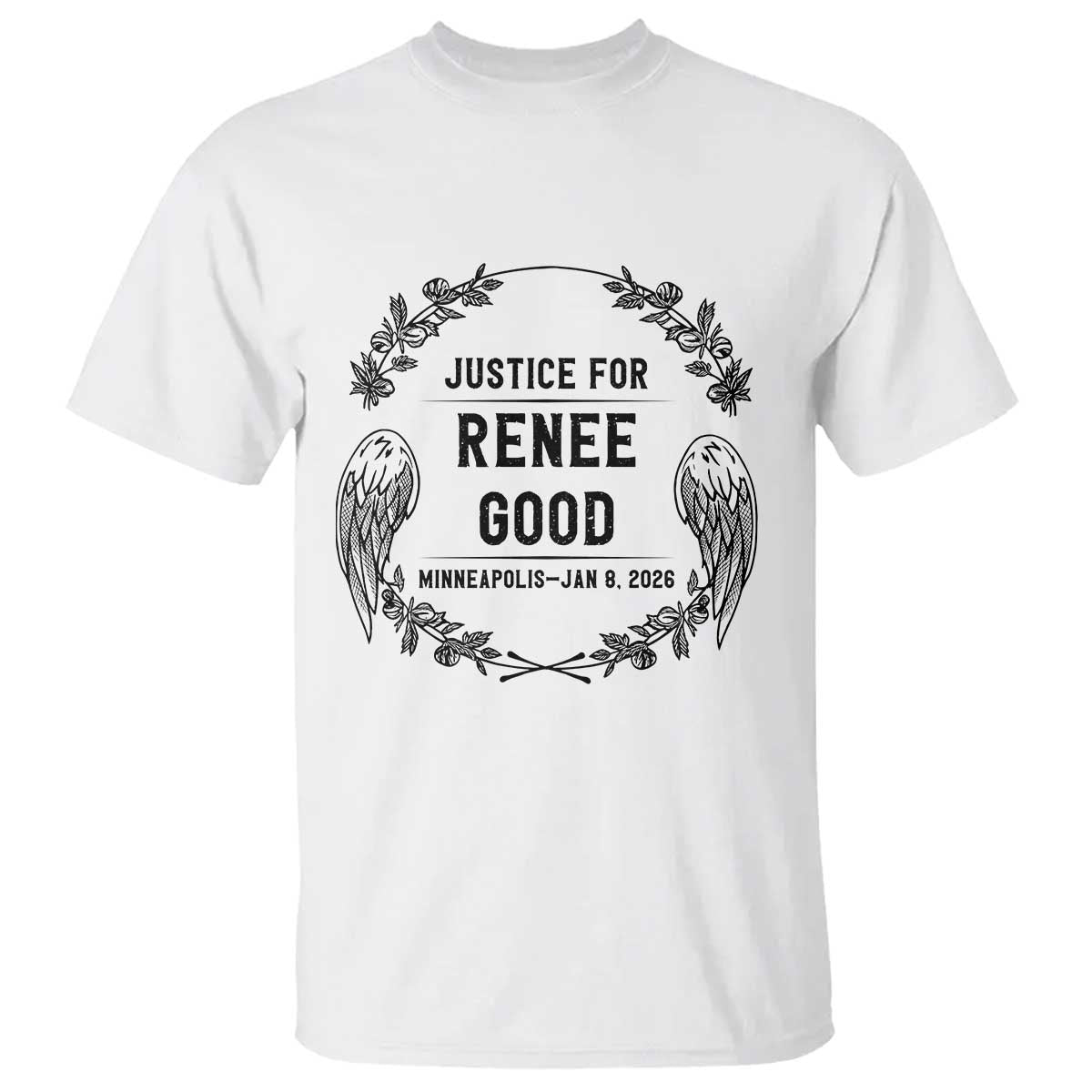 Justice for Renee Good T Shirt Minneapolis January 8 2026 Tribute Memorial Wreath - Print Your Wear