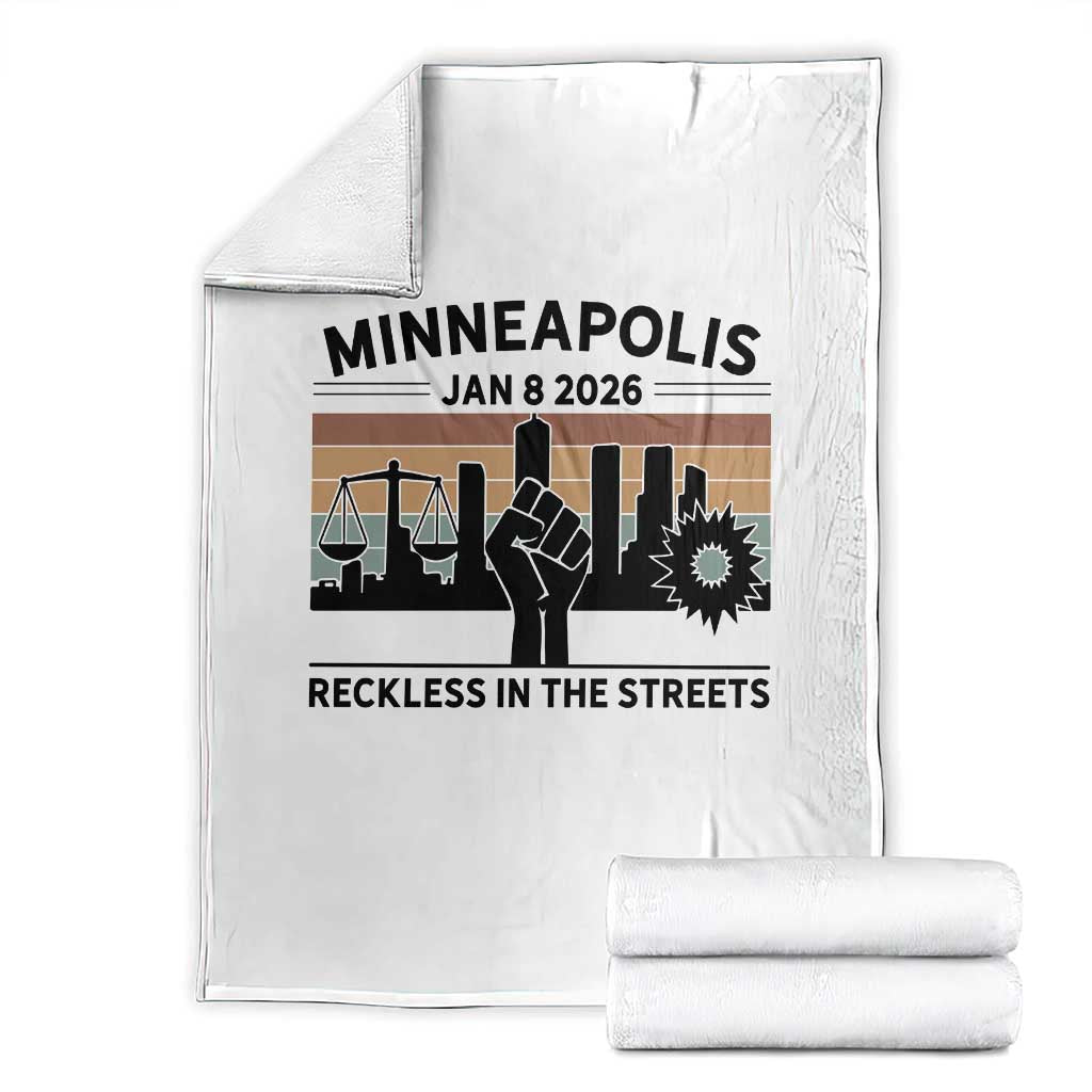 Minneapolis January 8 2026 Justice Movement Throw Blanket Reckless in the Streets Protest - Print Your Wear