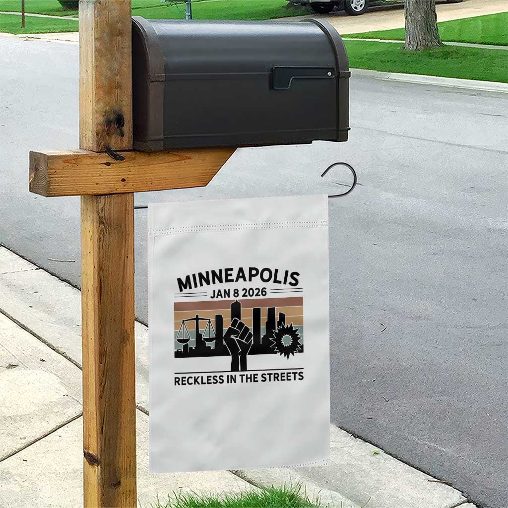 Minneapolis January 8 2026 Justice Movement Garden Flag Reckless in the Streets Protest TS02 Print Your Wear