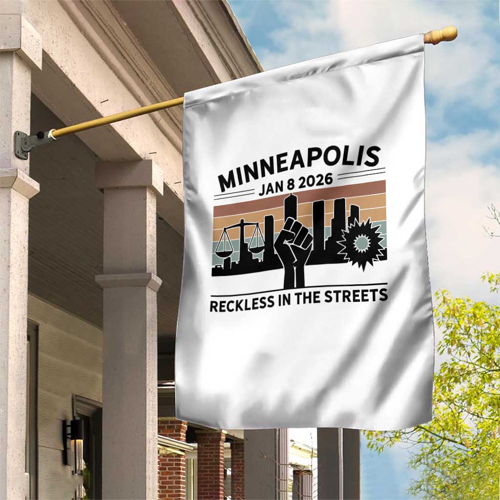 Minneapolis January 8 2026 Justice Movement Garden Flag Reckless in the Streets Protest TS02 Print Your Wear