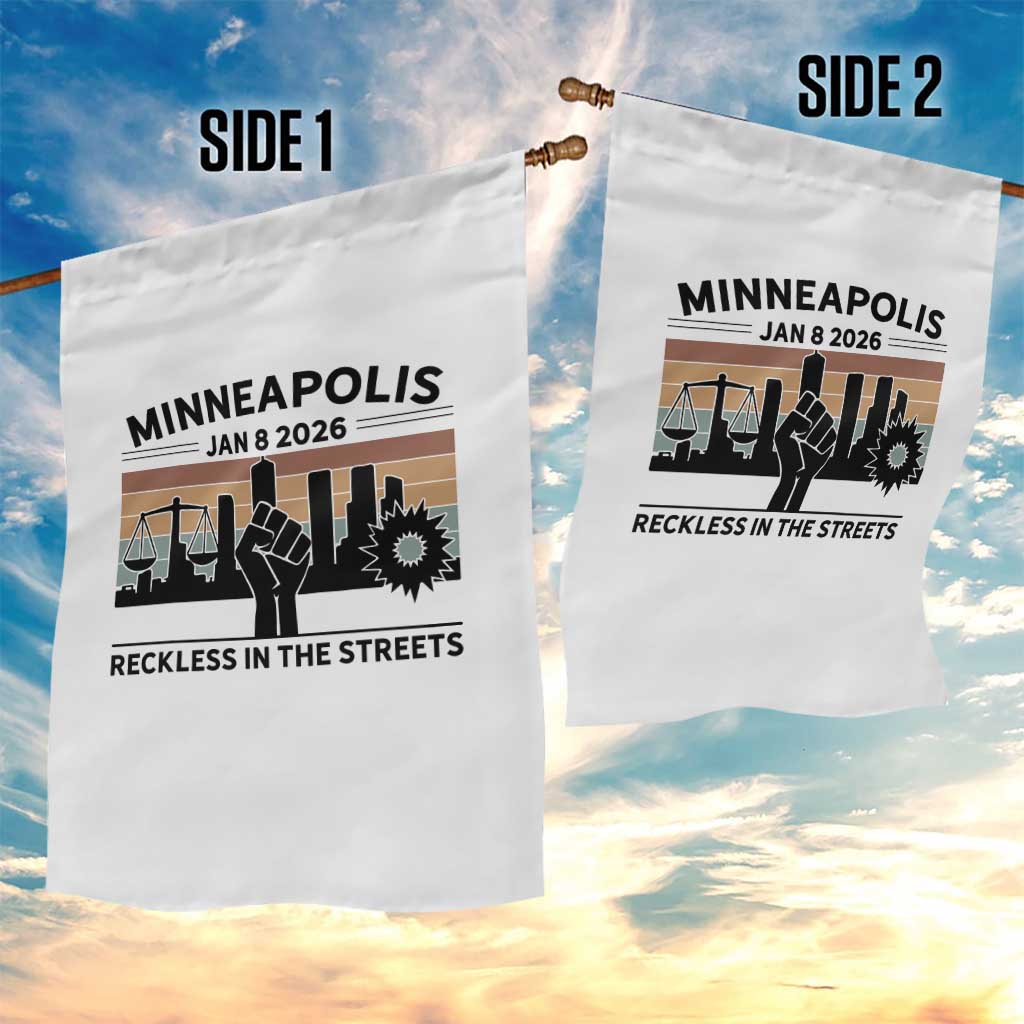 Minneapolis January 8 2026 Justice Movement Garden Flag Reckless in the Streets Protest TS02 Print Your Wear
