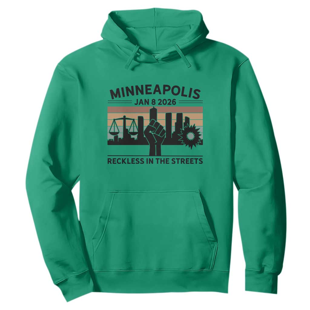 Minneapolis January 8 2026 Justice Movement Hoodie Reckless in the Streets Protest TS02 Irish Green Print Your Wear