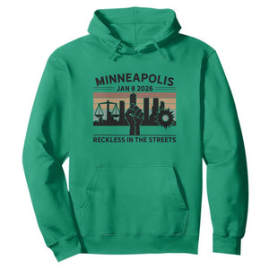 Minneapolis January 8 2026 Justice Movement Hoodie Reckless in the Streets Protest TS02 Irish Green Print Your Wear