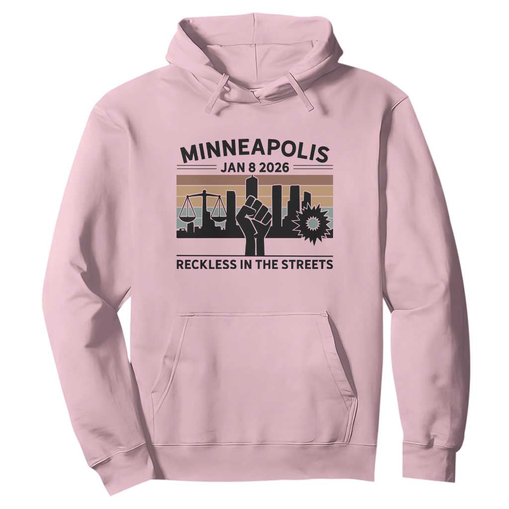 Minneapolis January 8 2026 Justice Movement Hoodie Reckless in the Streets Protest TS02 Light Pink Print Your Wear