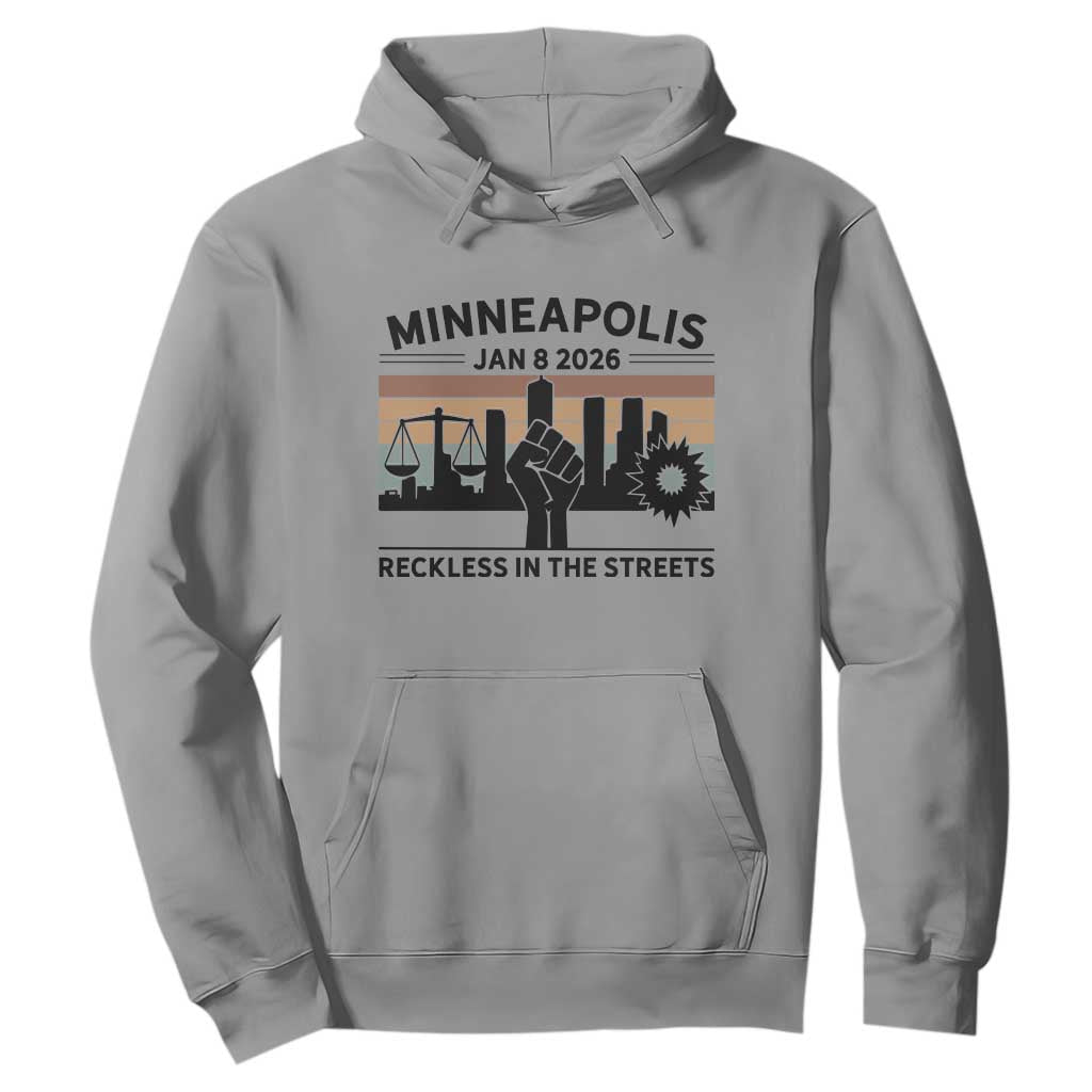 Minneapolis January 8 2026 Justice Movement Hoodie Reckless in the Streets Protest TS02 Sport Gray Print Your Wear