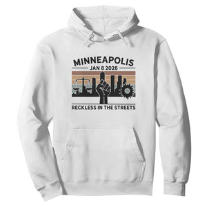 Minneapolis January 8 2026 Justice Movement Hoodie Reckless in the Streets Protest TS02 White Print Your Wear