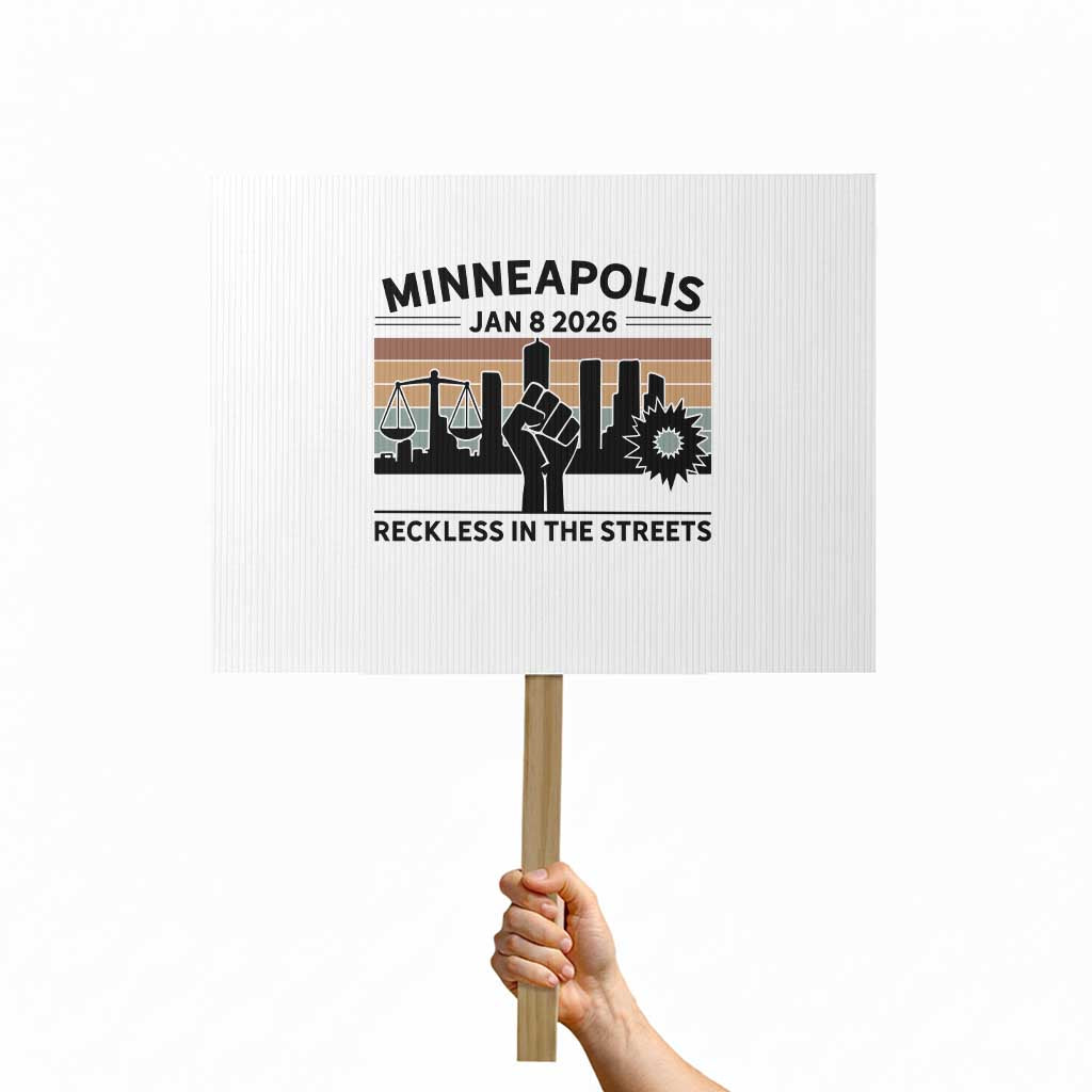 Minneapolis January 8 2026 Justice Movement Protest Sign Reckless in the Streets Protest TS02 Horizontal 18