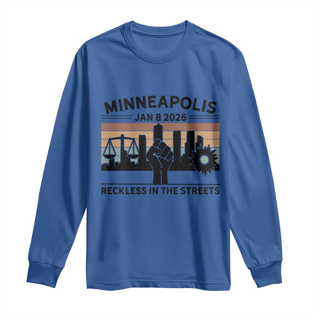 Minneapolis January 8 2026 Justice Movement Long Sleeve Shirt Reckless in the Streets Protest TS02 Royal Blue Print Your Wear