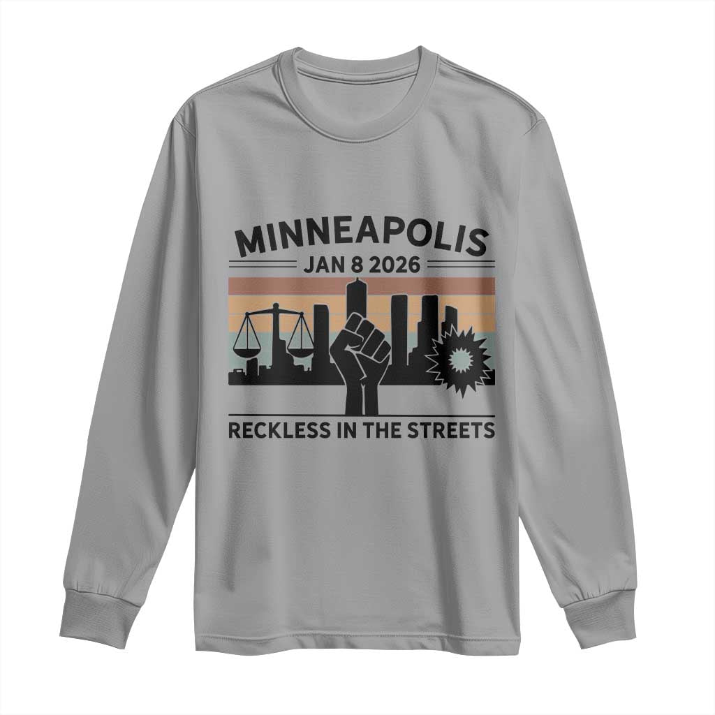 Minneapolis January 8 2026 Justice Movement Long Sleeve Shirt Reckless in the Streets Protest TS02 Sport Gray Print Your Wear