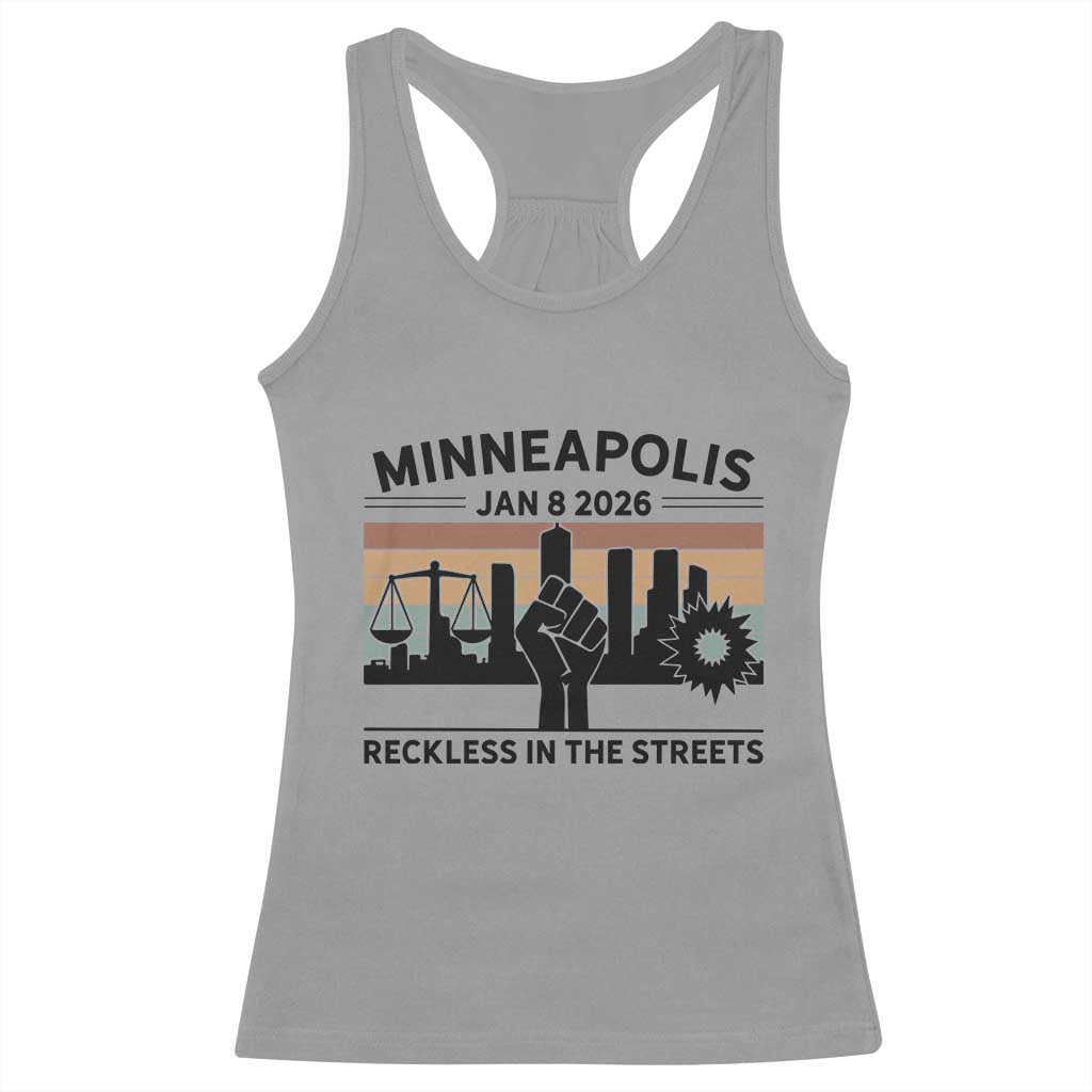 Minneapolis January 8 2026 Justice Movement Racerback Tank Top Reckless in the Streets Protest TS02 Sport Gray Print Your Wear