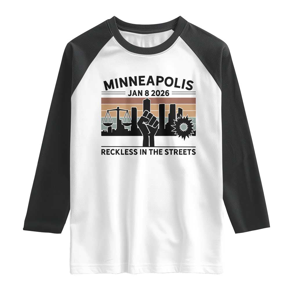 Minneapolis January 8 2026 Justice Movement Raglan Shirt Reckless in the Streets Protest TS02 White Black Print Your Wear