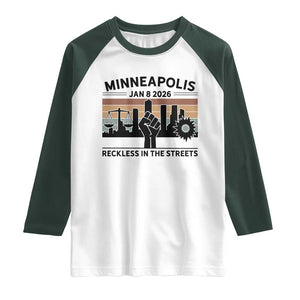 Minneapolis January 8 2026 Justice Movement Raglan Shirt Reckless in the Streets Protest TS02 White Dark Forest Green Print Your Wear