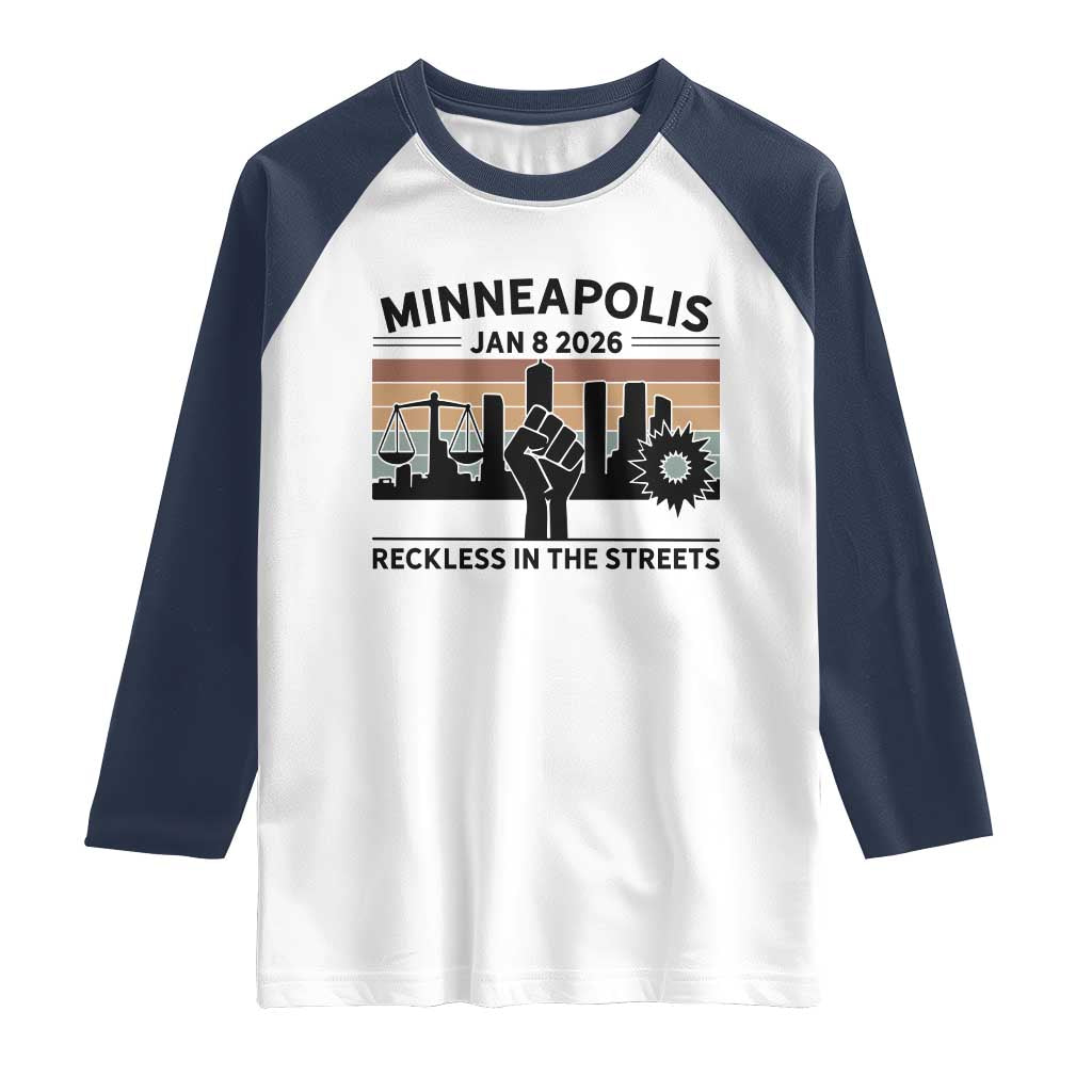 Minneapolis January 8 2026 Justice Movement Raglan Shirt Reckless in the Streets Protest TS02 White Navy Print Your Wear
