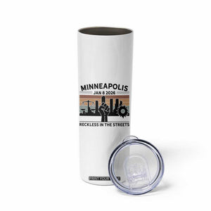 Minneapolis January 8 2026 Justice Movement Skinny Tumbler Reckless in the Streets Protest TS02 Print Your Wear