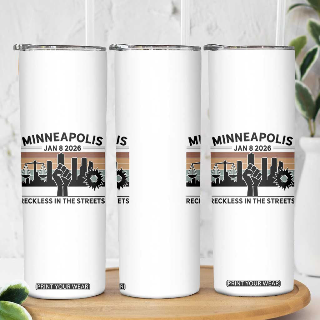 Minneapolis January 8 2026 Justice Movement Skinny Tumbler Reckless in the Streets Protest TS02 Print Your Wear
