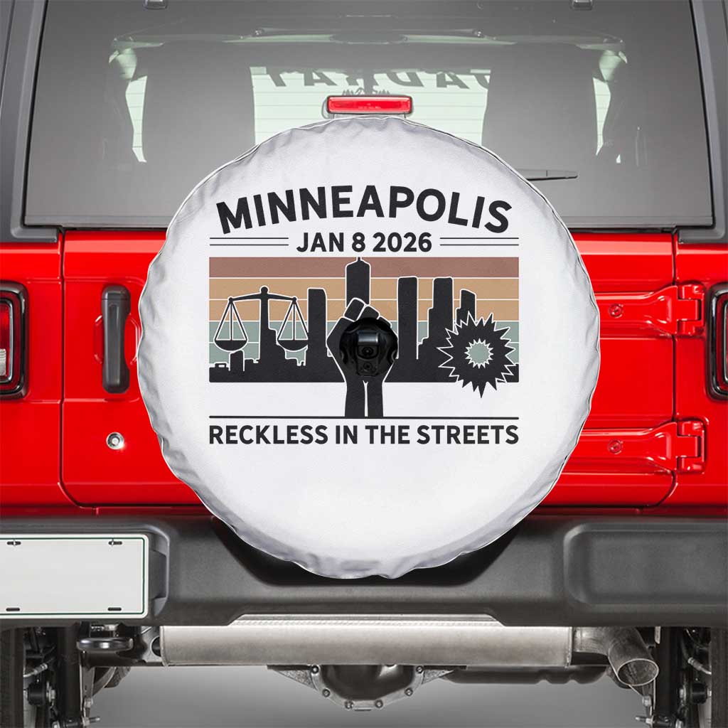 Minneapolis January 8 2026 Justice Movement Spare Tire Cover Reckless in the Streets Protest TS02 White Print Your Wear