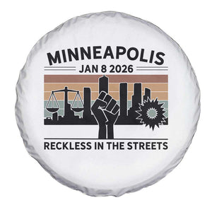 Minneapolis January 8 2026 Justice Movement Spare Tire Cover Reckless in the Streets Protest TS02 Print Your Wear
