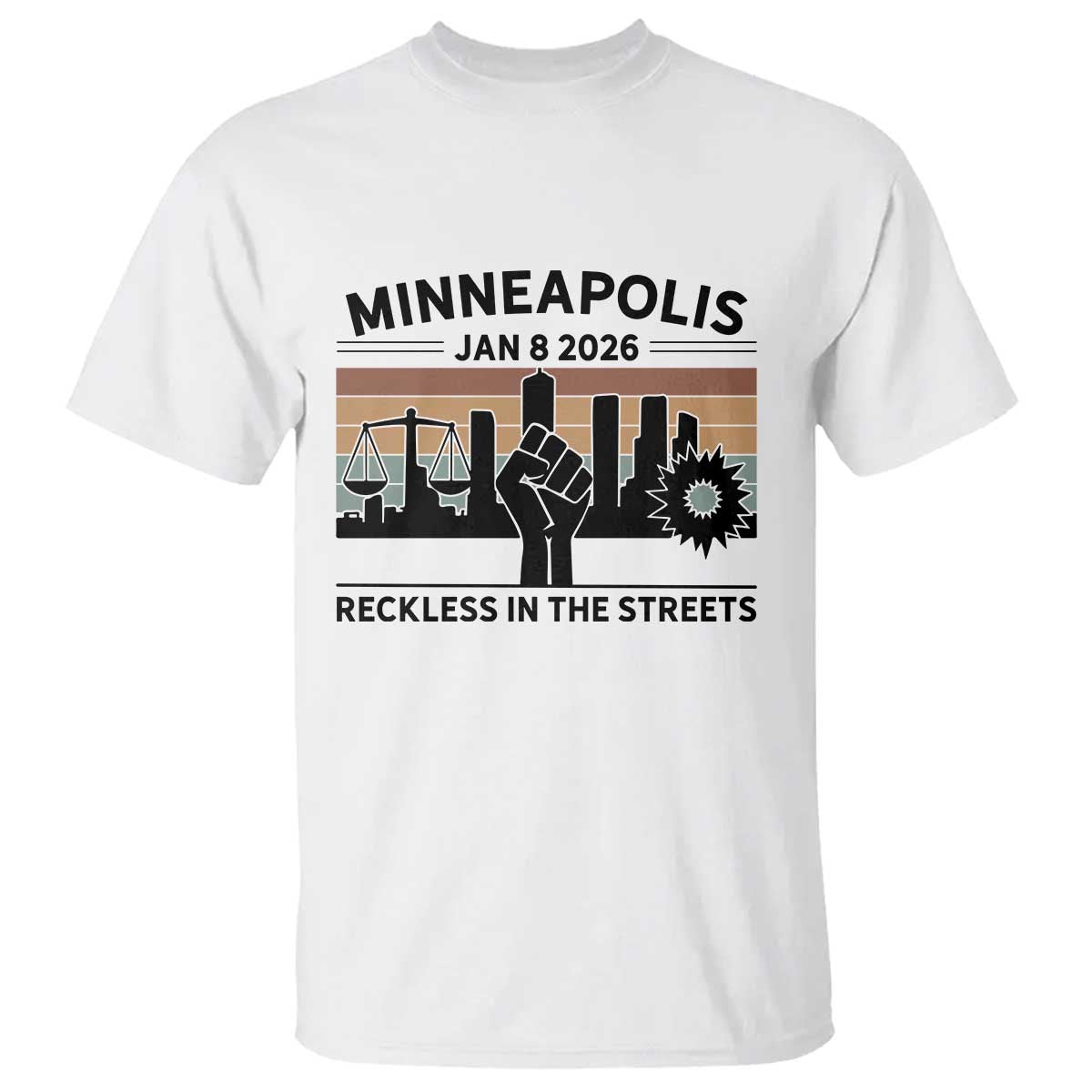Minneapolis January 8 2026 Justice Movement T Shirt Reckless in the Streets Protest - Print Your Wear