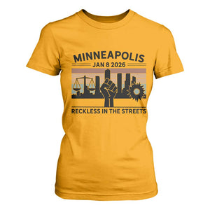 Minneapolis January 8 2026 Justice Movement T Shirt For Women Reckless in the Streets Protest TS02 Gold Print Your Wear