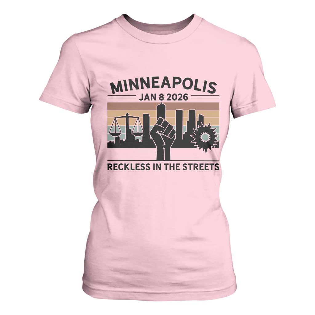 Minneapolis January 8 2026 Justice Movement T Shirt For Women Reckless in the Streets Protest TS02 Light Pink Print Your Wear