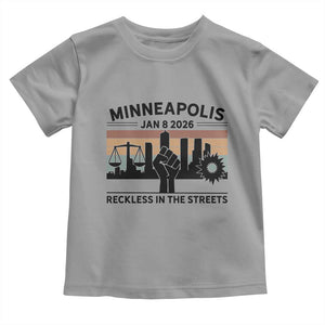 Minneapolis January 8 2026 Justice Movement Toddler T Shirt Reckless in the Streets Protest TS02 Sport Gray Print Your Wear