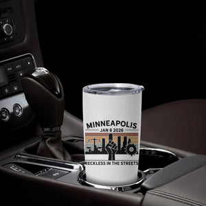 Minneapolis January 8 2026 Justice Movement Tumbler Cup Reckless in the Streets Protest TS02 Print Your Wear