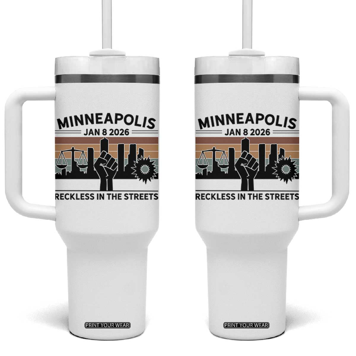 Minneapolis January 8 2026 Justice Movement Tumbler With Handle Reckless in the Streets Protest - Print Your Wear