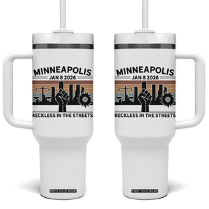 Minneapolis January 8 2026 Justice Movement Tumbler With Handle Reckless in the Streets Protest TS02 One Size: 40 oz White Print Your Wear