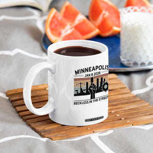 Minneapolis January 8 2026 Justice Movement Coffee Mug Reckless in the Streets Protest TS02 Print Your Wear