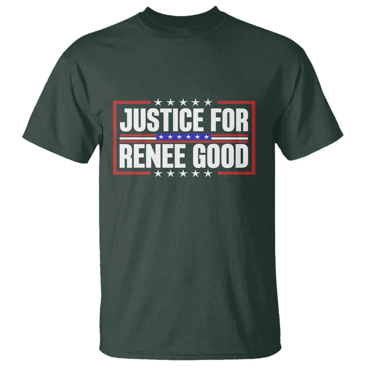 Justice for Renee Good Patriotic T Shirt Minneapolis Jan 8 2026 Memorial Red White and Blue TS02 Dark Forest Green Print Your Wear